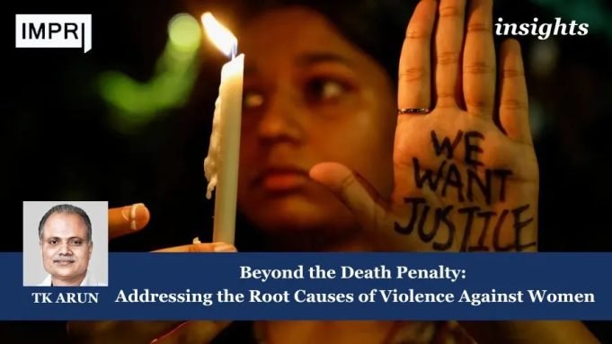 Beyond The Death Penalty: Addressing The Root Causes Of Violence Against Women – IMPRI Impact And Policy Research Institute Beyond the Death Penalty: Addressing the Root Causes of Violence Against Women