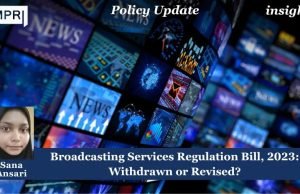 Broadcasting Services Regulation Bill, 2023: Withdrawn Or Revised? – IMPRI Impact And Policy Research Institute Broadcasting Services Regulation Bill, 2023: Withdrawn or Revised?