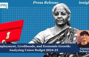 Employment, Livelihoods, And Economic Growth: Analyzing Union Budget 2024-25 – IMPRI Impact And Policy Research Institute Employment, Livelihoods, and Economic Growth: Analyzing Union Budget 2024-25