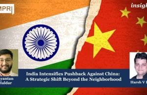 India Intensifies Pushback Against China: A Strategic Shift Beyond The Neighborhood – IMPRI Impact And Policy Research Institute India Intensifies Pushback Against China: A Strategic Shift Beyond the Neighborhood