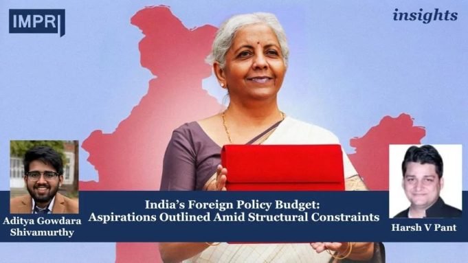 India’s Foreign Policy Budget: Aspirations Outlined Amid Structural Constraints – IMPRI Impact And Policy Research Institute India’s Foreign Policy Budget: Aspirations Outlined Amid Structural Constraints