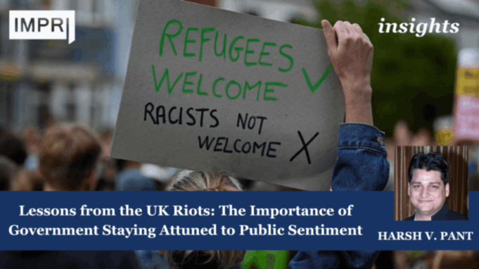 Lessons From The UK Riots: The Importance Of Government Staying Attuned To Public Sentiment – IMPRI Impact And Policy Research Institute Lessons from the UK Riots: The Importance of Government Staying Attuned to Public Sentiment