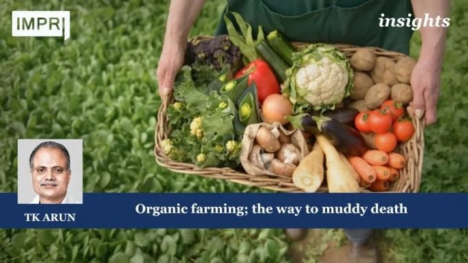 Organic Farming; The Way To Muddy Death – IMPRI Impact And Policy Research Institute Organic farming; the way to muddy death