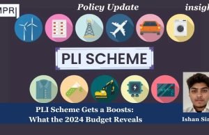 PLI Scheme Gets A Boosts: What The 2024 Budget Reveals – IMPRI Impact And Policy Research Institute PLI Scheme Gets a Boosts: What the 2024 Budget Reveals