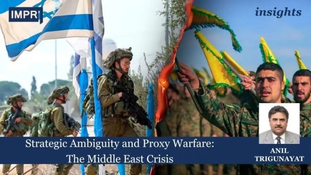 Strategic Ambiguity and Proxy Warfare: The Middle East Crisis