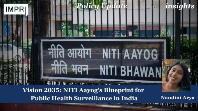 Vision 2035: NITI Aayog's Blueprint For Public Health Surveillance In India – IMPRI Impact And Policy Research Institute Vision 2035: NITI Aayog's Blueprint for Public Health Surveillance in India