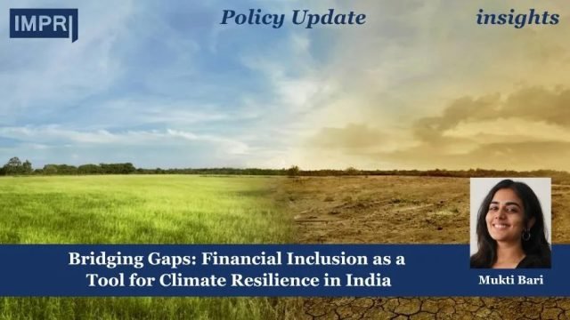 Bridging Gaps: Financial Inclusion as a Tool for Climate Resilience in India
