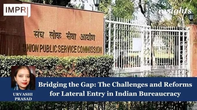 Bridging The Gap: The Challenges And Reforms For Lateral Entry In Indian Bureaucracy – IMPRI Impact And Policy Research Institute Copy of Insights 3