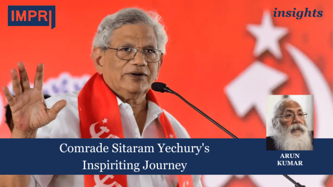 Comrade Sitaram Yechury’s Inspiriting Journey – IMPRI Impact And Policy Research Institute HARSH V PANT 7 e1726328815650