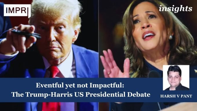 Eventful Yet Not Impactful: The Trump-Harris US Presidential Debate – IMPRI Impact And Policy Research Institute President and Policy