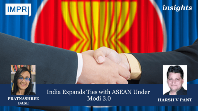 India Expands Ties With ASEAN Under Modi 3.0 – IMPRI Impact And Policy Research Institute Your paragraph text 3 e1726748729137