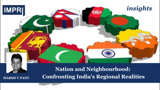 Nation and Neighbourhood: Confronting India's Regional Realities