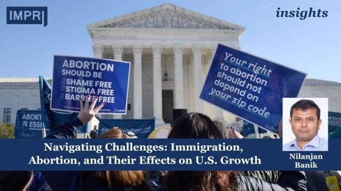 Navigating Challenges: Immigration, Abortion, And Their Effects On U.S. Growth – IMPRI Impact And Policy Research Institute Navigating Challenges: Immigration, Abortion, and Their Effects on U.S. Growth