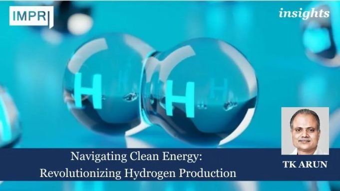 Navigating Clean Energy: Revolutionizing Hydrogen Production – IMPRI Impact And Policy Research Institute Press Release 2 e1725300476849