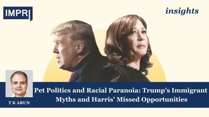 Pet Politics And Racial Paranoia: Trump’s Immigrant Myths And Harris’ Missed Opportunities – IMPRI Impact And Policy Research Institute Pet Politics and Racial Paranoia: Trump’s Immigrant Myths and Harris’ Missed Opportunities