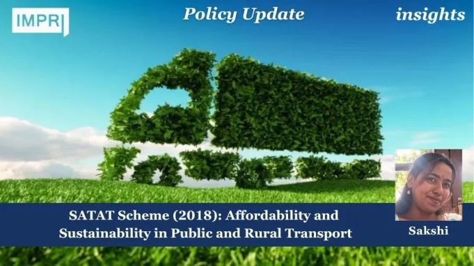 SATAT Scheme (2018): Affordability And Sustainability In Public And Rural Transport – IMPRI Impact And Policy Research Institute SATAT Scheme (2018): Affordability and Sustainability in Public and Rural Transport