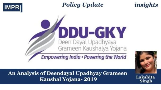 An Analysis Of Deendayal Upadhyay Grameen Kaushal Yojana- 2019 – IMPRI Impact And Policy Research Institute An Analysis of Deendayal Upadhyay Grameen Kaushal Yojana- 2019