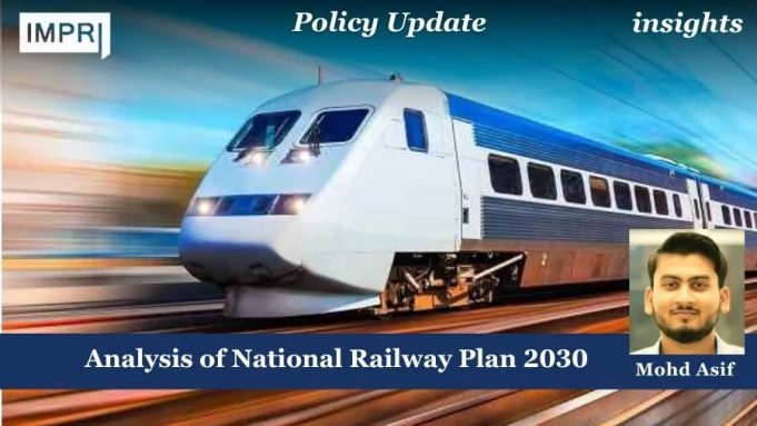 Analysis Of National Railway Plan 2030 – IMPRI Impact And Policy Research Institute Analysis of National Railway Plan 2030