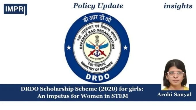 DRDO Scholarship Scheme (2020) For Girls: An Impetus For Women In STEM – IMPRI Impact And Policy Research Institute DRDO Scholarship Scheme (2020) for girls: An impetus for Women in STEM