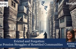Evicted And Forgotten: The Pension Struggles Of Resettled Communities – IMPRI Impact And Policy Research Institute Your paragraph text 5 e1730015777663