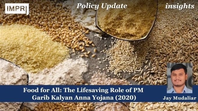 Food For All: The Lifesaving Role Of PM Garib Kalyan Anna Yojana (2020) – IMPRI Impact And Policy Research Institute Food for All: The Lifesaving Role of PM Garib Kalyan Anna Yojana (2020)