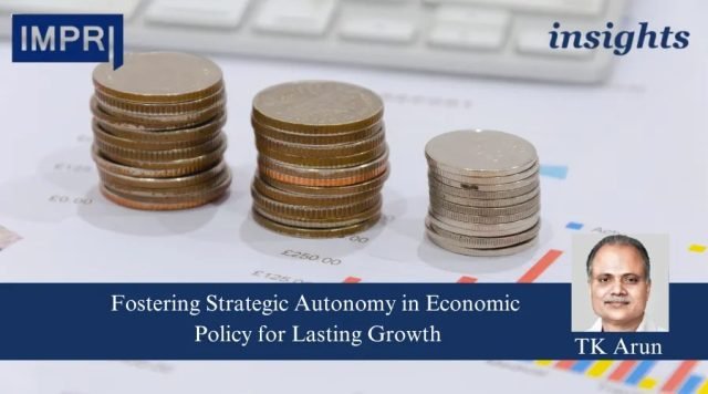 Fostering Strategic Autonomy In Economic Policy For Lasting Growth - Fostering Strategic Autonomy in Economic Policy for Lasting Growth