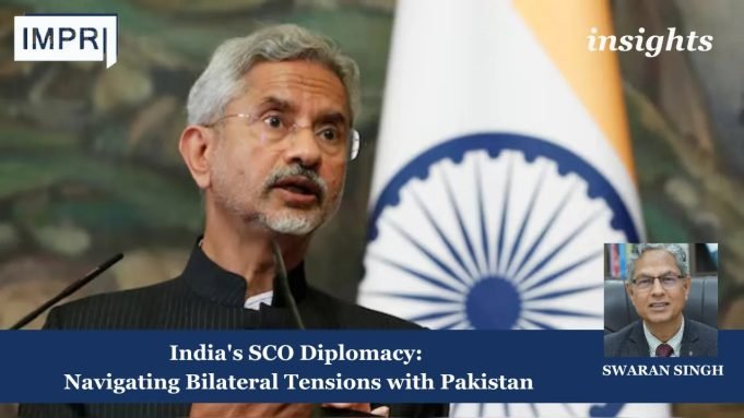 India’s SCO Diplomacy: Navigating Bilateral Tensions With Pakistan – IMPRI Impact And Policy Research Institute Navigating Tensions with Pakistan