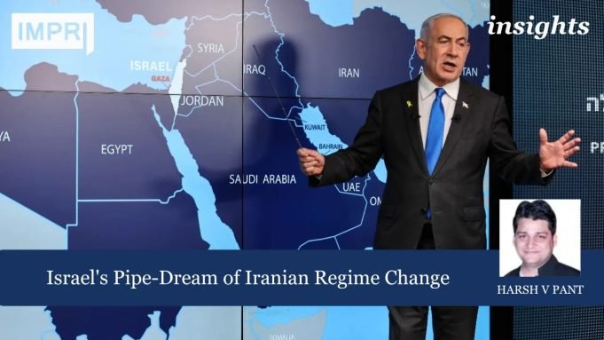 Israel’s Pipe-Dream Of Iranian Regime Change – IMPRI Impact And Policy Research Institute Israel