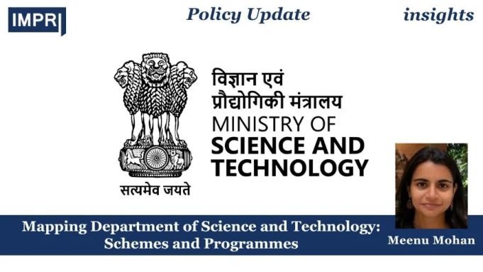 Mapping Department Of Science And Technology: Schemes And Programmes – IMPRI Impact And Policy Research Institute Mapping Department of Science and Technology: Schemes and Programmes