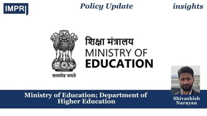 Ministry Of Education: Key Initiatives Shaping India’s Higher Education – IMPRI Impact And Policy Research Institute Ministry of Education: Key Initiatives Shaping India's Higher Education