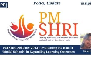 PM SHRI Scheme (2022): Evaluating The Role Of ‘Model Schools’ In Expanding Learning Outcomes – IMPRI Impact And Policy Research Institute PM SHRI Scheme (2022): Evaluating the Role of ‘Model Schools’ in Expanding Learning Outcomes