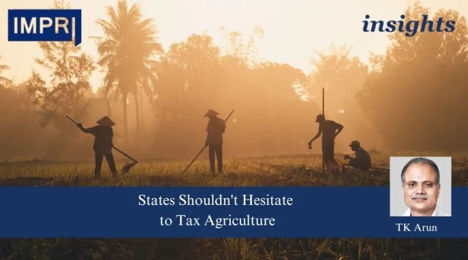 States Shouldn’t Hesitate To Tax Agriculture – IMPRI Impact And Policy Research Institute 3
