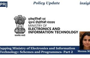 Mapping Ministry Of Electronics And Information Technology: Schemes And Programmes- Part 2 – IMPRI Impact And Policy Research Institute Mapping Ministry of Electronics and Information Technology: Schemes and Programmes- Part 2