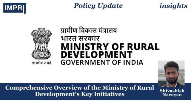 Comprehensive Overview of the Ministry of Rural Development's Key Initiatives