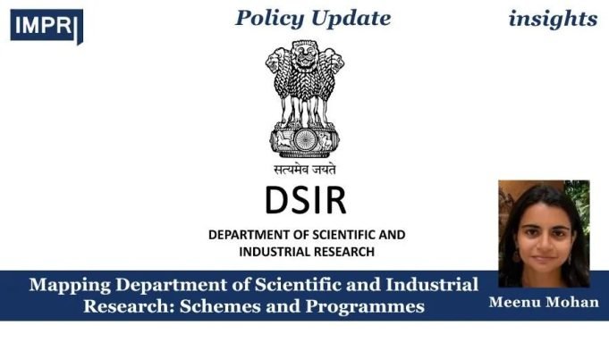 Mapping Department Of Scientific And Industrial Research: Schemes And Programmes – IMPRI Impact And Policy Research Institute Mapping Department of Scientific and Industrial Research: Schemes and Programmes