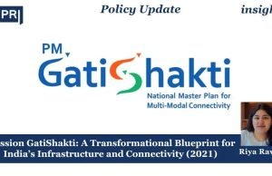 Mission GatiShakti: A Transformational Blueprint For India’s Infrastructure And Connectivity (2021) – IMPRI Impact And Policy Research Institute Mission GatiShakti: A Transformational Blueprint for India’s Infrastructure and Connectivity (2021)