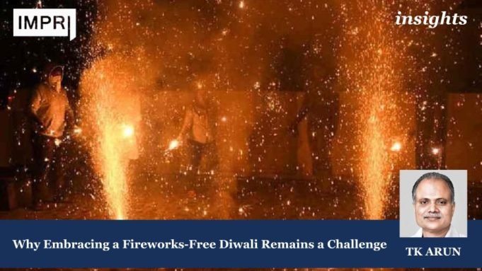 Why Embracing A Fireworks-Free Diwali Remains A Challenge – IMPRI Impact And Policy Research Institute Transforming Ties Indias Strategic Triumph in West 2 e1730522203465