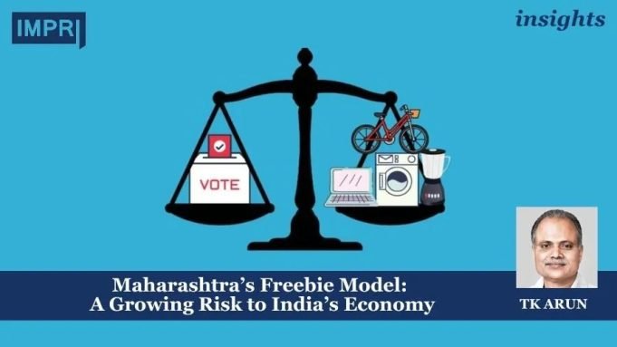 Maharashtra’s Freebie Model: A Growing Risk To India’s Economy – IMPRI Impact And Policy Research Institute custom insight 1