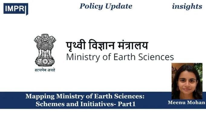 Mapping Ministry Of Earth Sciences: Schemes And Initiatives- Part 1 – IMPRI Impact And Policy Research Institute Mapping Ministry of Earth Sciences: Schemes and Initiatives- Part 1
