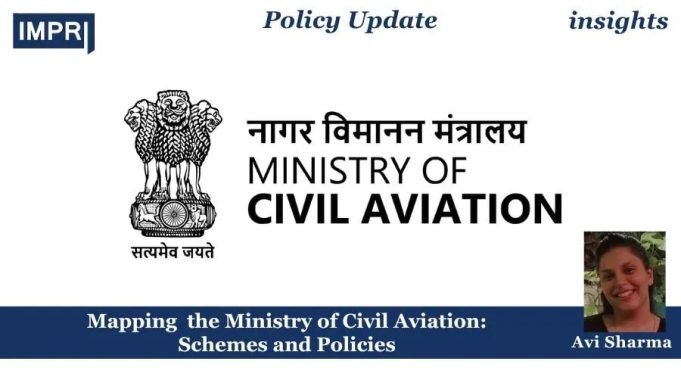 Mapping The Ministry Of Civil Aviation: Schemes And Policies – IMPRI Impact And Policy Research Institute Mapping the Ministry of Civil Aviation: Schemes and Policies