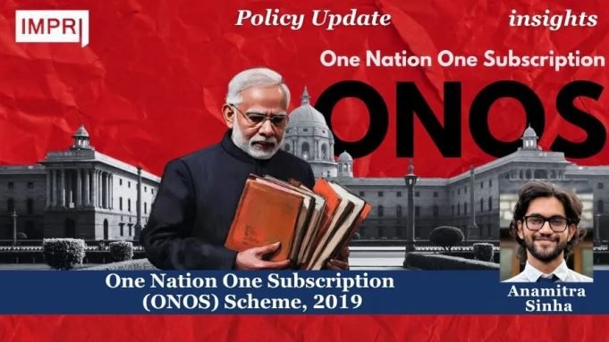 One Nation One Subscription (ONOS) Scheme, 2019 – IMPRI Impact And Policy Research Institute One Nation One Subscription (ONOS) Scheme, 2019