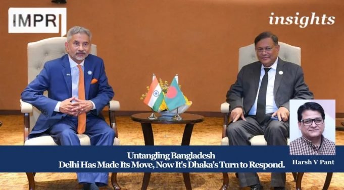 Untangling Bangladesh – Delhi Has Made Its Move, Now It’s Dhaka’s Turn To Respond. – IMPRI Impact And Policy Research Institute 1