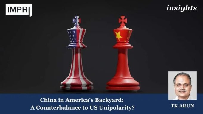 China In America’s Backyard: A Counterbalance To US Unipolarity? – IMPRI Impact And Policy Research Institute 39 e1737004304327