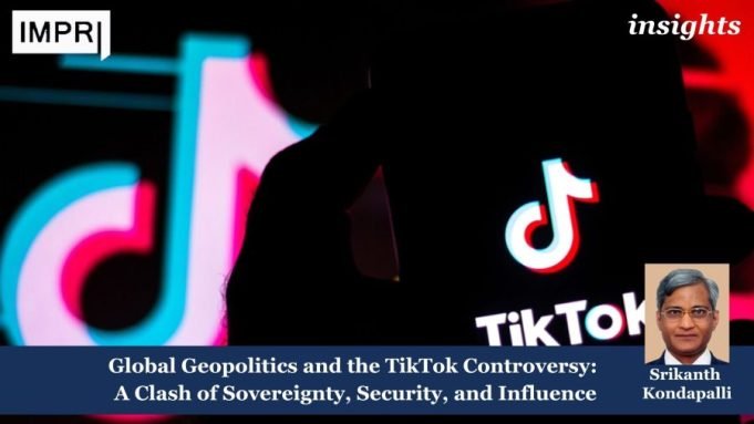 Global Geopolitics And The TikTok Controversy: A Clash Of Sovereignty, Security, And Influence – IMPRI Impact And Policy Research Institute Your paragraph text 15 e1738068847377