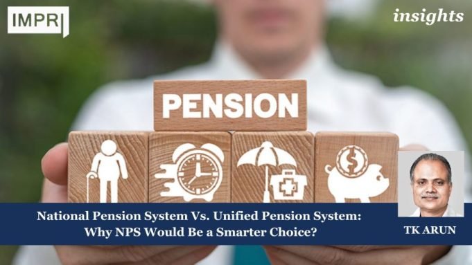 National Pension System Vs. Unified Pension System: Why NPS Would Be A Smarter Choice? – IMPRI Impact And Policy Research Institute Your paragraph text 2 e1738156381591