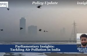 Parliamentary Insights: Tackling Air Pollution In India – IMPRI Impact And Policy Research Institute Parliamentary Insights: Tackling Air Pollution in India