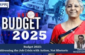 Budget 2025: Addressing The Job Crisis With Action, Not Rhetoric – IMPRI Impact And Policy Research Institute 48 e1739202315758