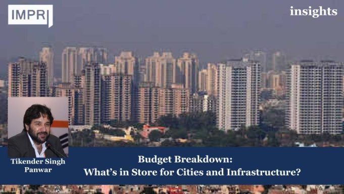 Budget Breakdown: What’s In Store For Cities And Infrastructure? – IMPRI Impact And Policy Research Institute Your paragraph text 20250213 133048 0000 scaled e1739435166319
