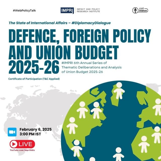 Defence, Foreign Policy and Union Budget 2025-26