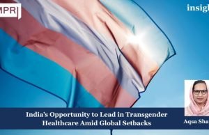 India’s Opportunity To Lead In Transgender Healthcare Amid Global Setbacks – IMPRI Impact And Policy Research Institute Your paragraph text 22 e1740241294438